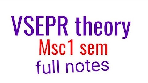 VSEPR theory ( MSc 1sem ) Inorganic chemistry  (full notes)