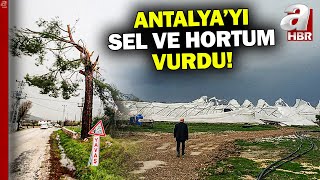Antalyayı Fırtına, Sel Ve Hortum Vurdu Yağış Etkisini Sürdürüyor A Haber