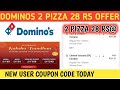 dominos 2 pizza 28 rs offer || dominos coupon code today || offer today