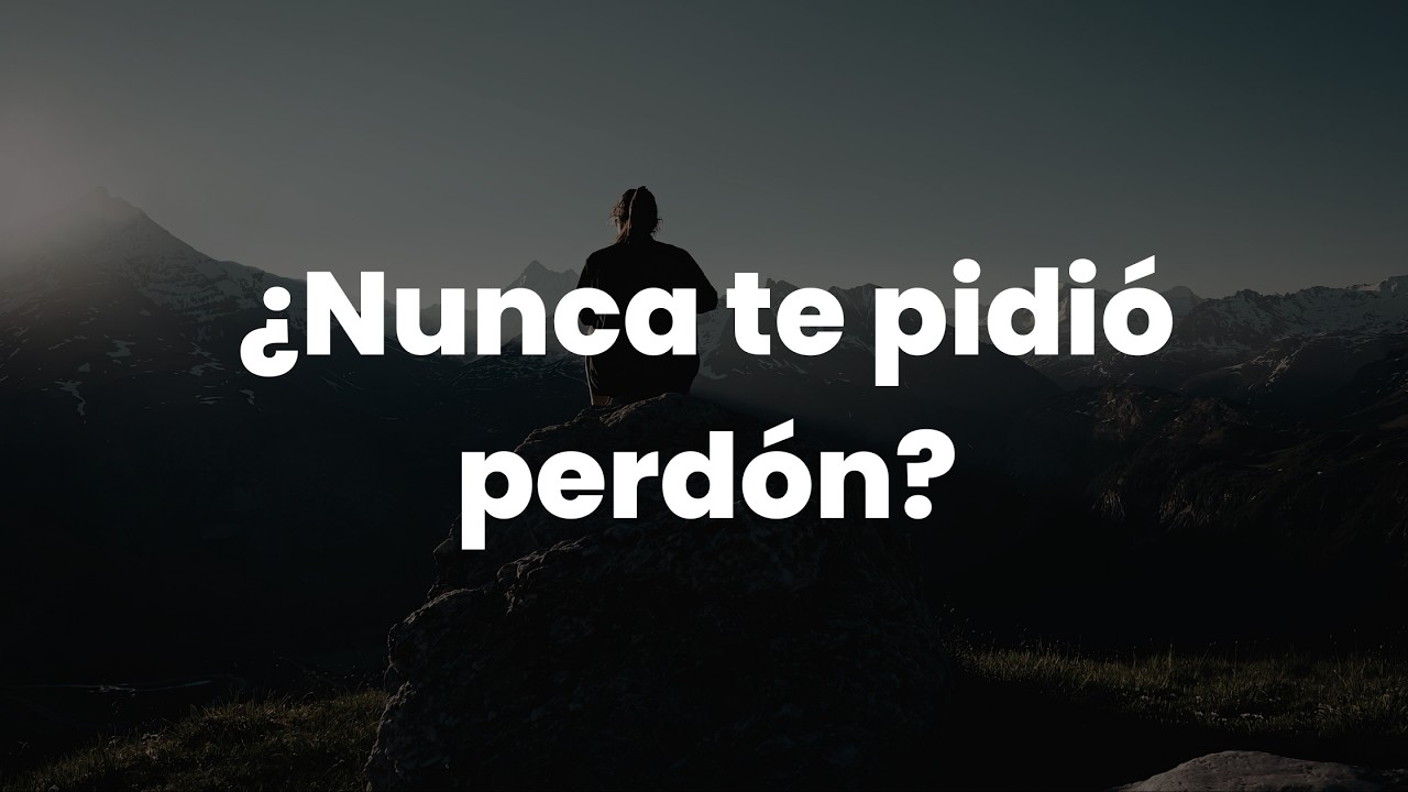 CÓMO PERDONAR A QUIÉN NO TE PIDIÓ PERDÓN... Y POR QUÉ ES NECESARIO