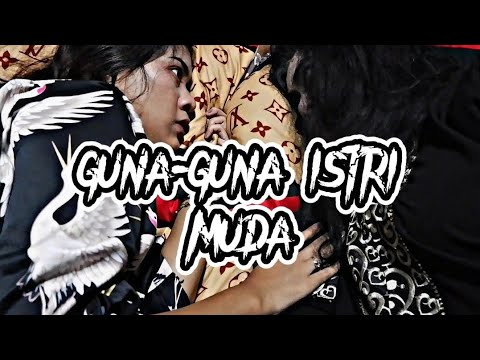 Guna Guna Istri Muda.....