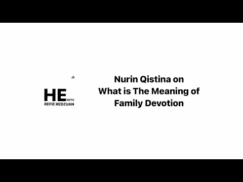 Nurin Qistina on What is The Meaning of Family Devotion