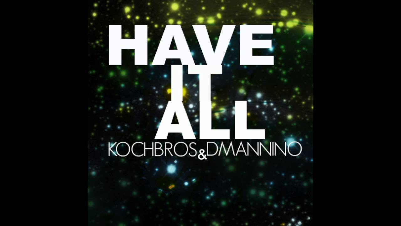 Have It All - Kochbros & Dmannino (Original Song)