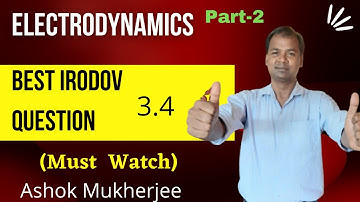 Solution Of Electrodynamics Irodov 3.4 Question Number class12/Jeemains.