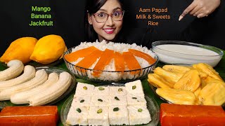 Eating Mango, Jackfruit, Aam Papad, Sweets, Milk, Banana, Rice | Big Bites | Asmr Eating | Mukbang