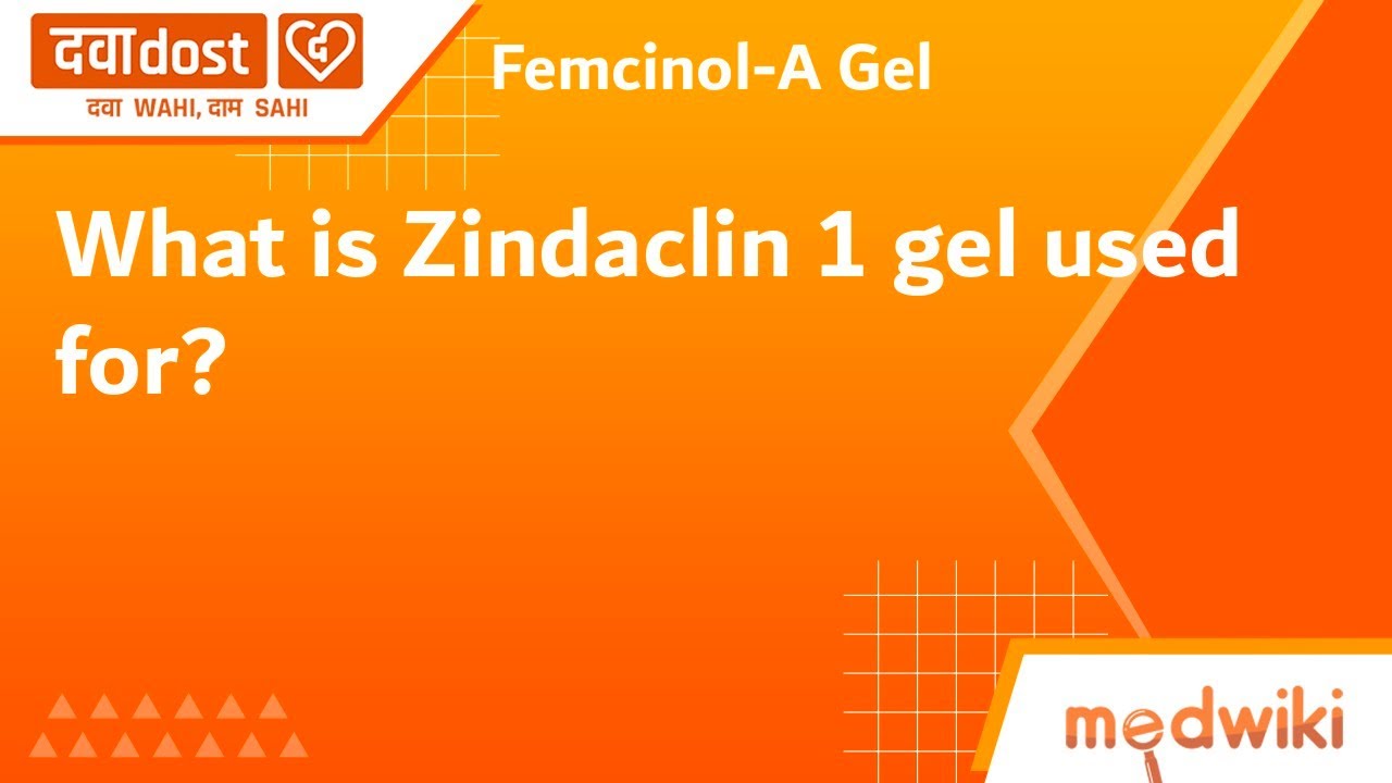 Q. What is Zindaclin 1 gel used for? - YouTube