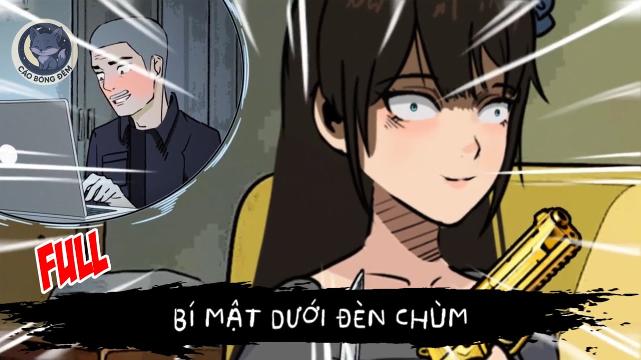 [ Full ] Bí Mật Dưới Đèn Chùm - Cáo Bóng Đêm