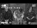 The Tide - :60 With (Vevo UK)