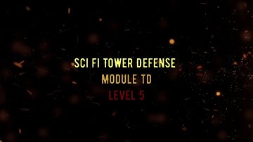 Sci Fi Tower Defense. Module TD | LVL 5 |NO CHEAT | 3 STAR