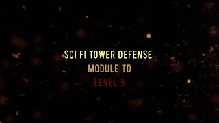 Sci Fi Tower Defense. Module TD | LVL 5 |NO CHEAT | 3 STAR