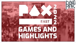 PAX East 2022 games and highlights