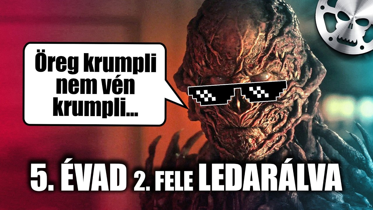 STRANGER THINGS 5. évad 2. fele 🙃 LEDARÁLVA