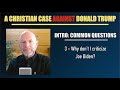 3 a christian case against trump why dont i criticize joe biden