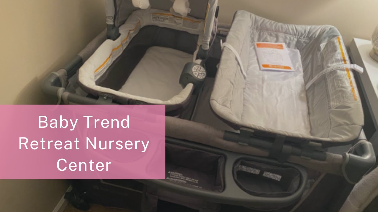 Baby Trend Retreat Nursery Center Review