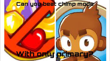 Can you beat BTD6 Chimp mode with only primary monkeys?