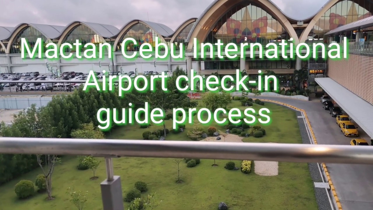 CHECK-IN GUIDE PROCESS: NEW MACTAN-CEBU INTERNATIONAL AIRPORT