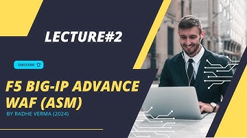 Lecture-2 | Introduction to the F5 Advanced WAF | F5 ASM Training for beginners | Learn with experts