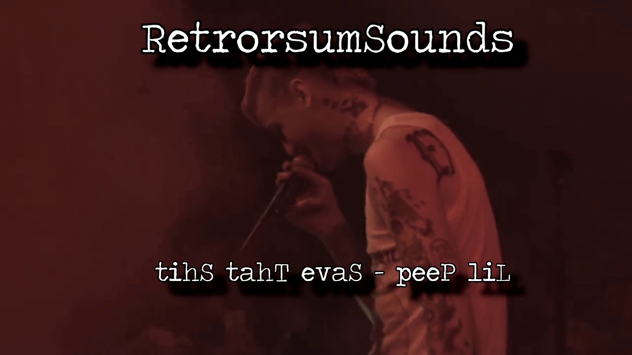 Lil Peep - Save That Shit (Backwards) [RetrorsumSounds]