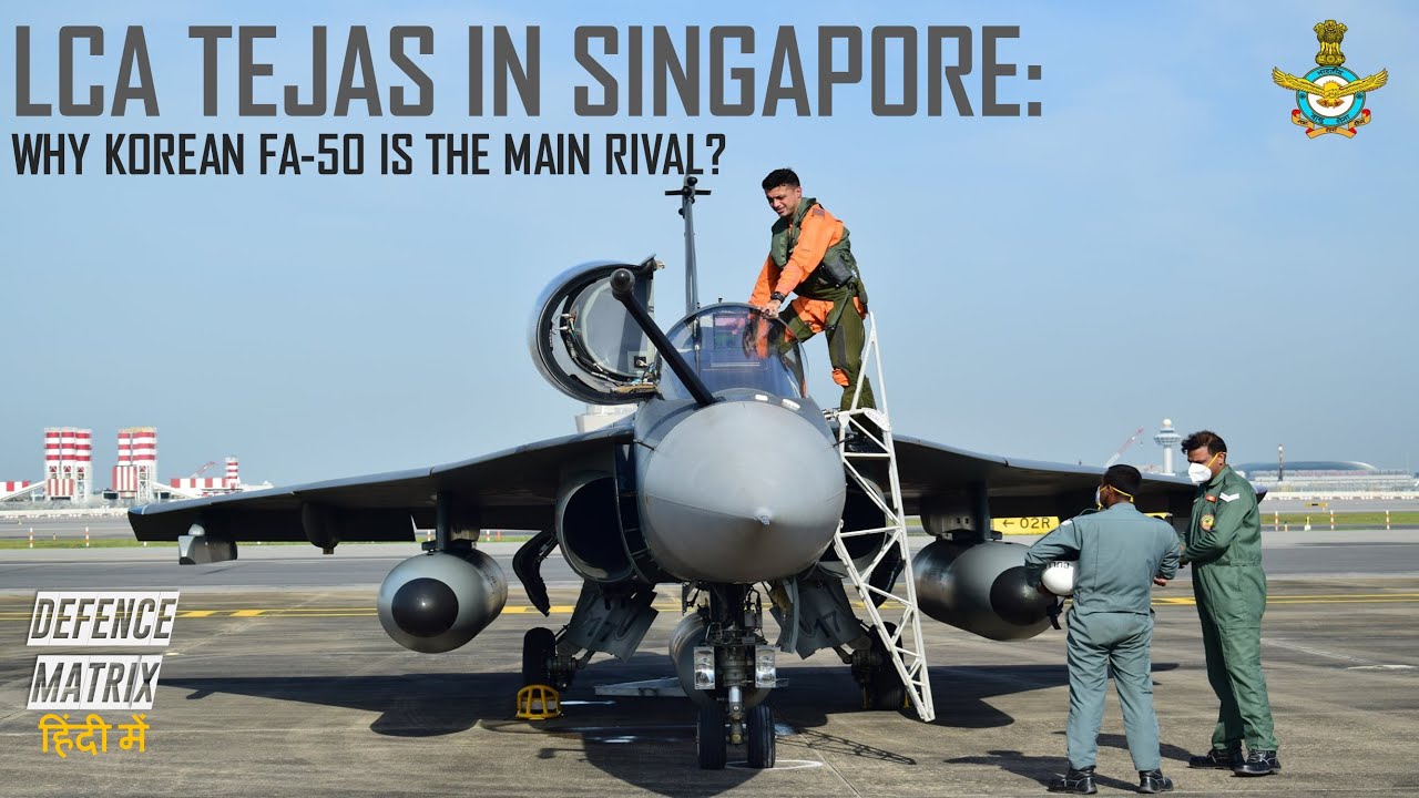 LCA Tejas in Singapore | Why Korean FA-50 is the main Rival | हिंदी में