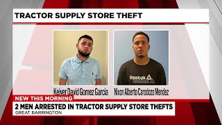 2 men arrested for tractor supply store thefts in Great Barrington