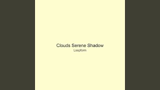 Clouds Serene Shadow