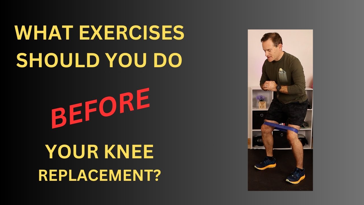 DO THESE EXERCISES BEFORE YOUR KNEE REPLACEMENT - YouTube