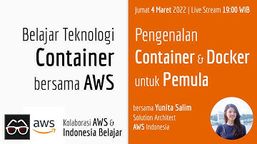 Pengenalan Container & Docker untuk Pemula | Yunita Salim | Solution Architect AWS Indonesia