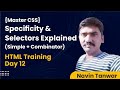 HTML Training Series Day 12 – Master CSS Specificity &amp; Selectors Explained (Simple + Combinator)