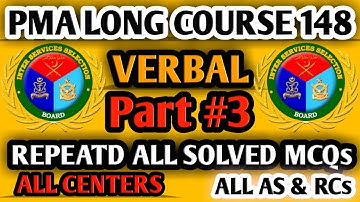 PMA LONG COURSE 148 ALL REPEATED VERBAL SOLVED MCQs | PMA LONG COURSE | Honoured Sir