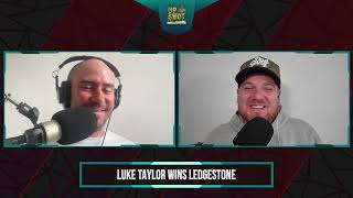 The Upshot: Ledgestone Recap, Luke Taylor