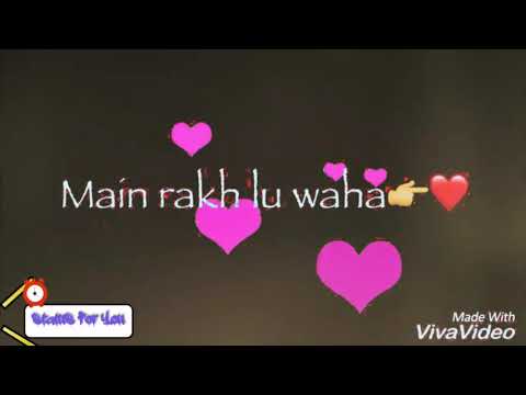 Tujhko ....Main Rakh Lu Waha...