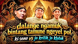 Pk Seno Vs Jo klitik & Jo klutuk Limbukan Paling Gayeng. Dalange ngamuk bintang tamu ne ngeyel
