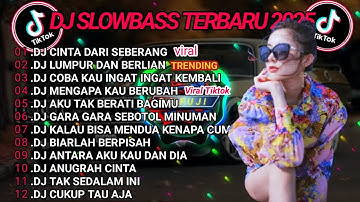 DJ TIKTOK TERBARU 2025 || DJ CINTA DARI SEBERANG 🎵 DJ LUMPUR DAN BERLIAN 🎵 FULL ALBUM❗❗