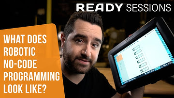 READY Sessions - What Does Robotic No-Code Programming Look Like?