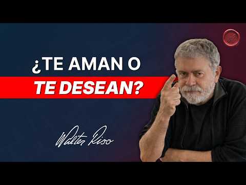 No confundas deseo con amor - Walter Riso | Oficial
