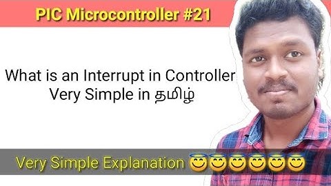 #21 What is an Interrupt in Controller. Very Simple in தமிழ்.