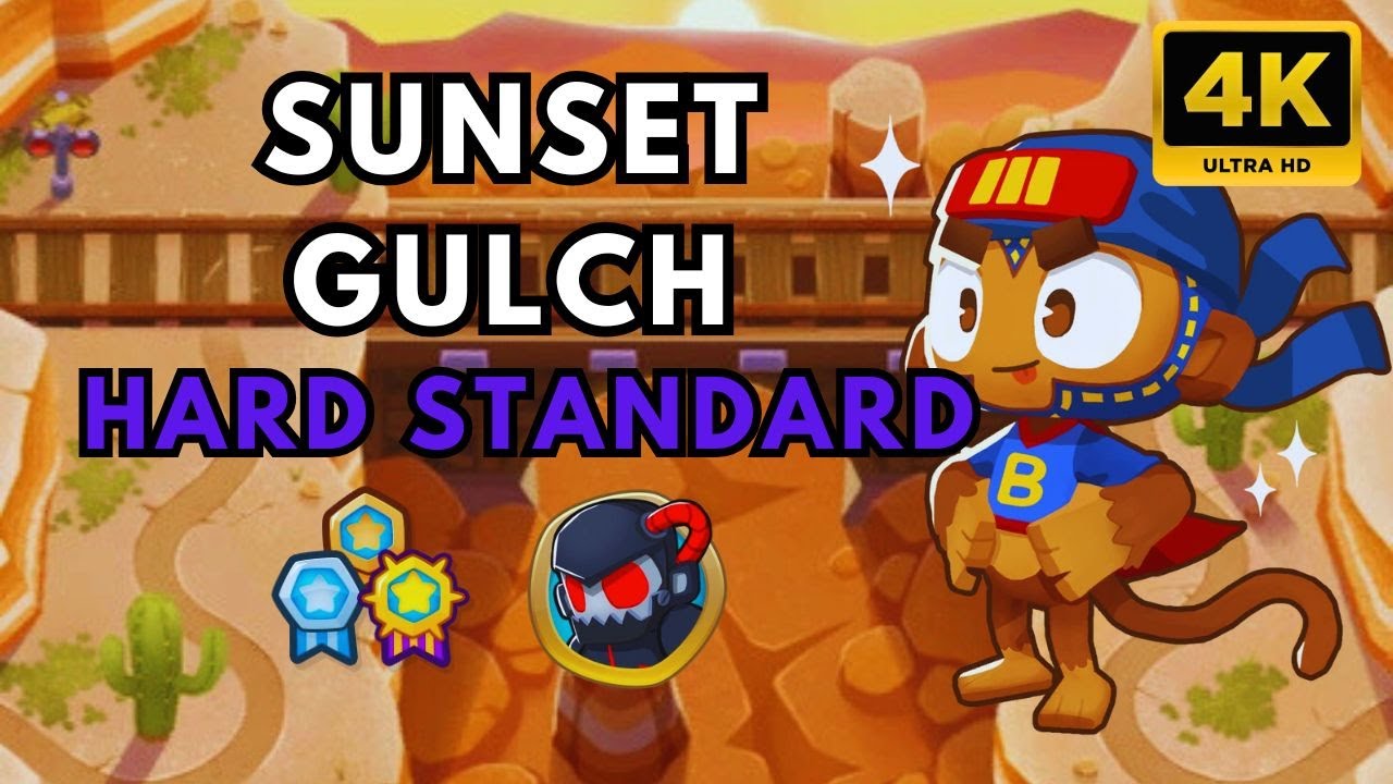 BTD6 HARD STANDARD | NO MONKEY KNOWLEDGE | SUNSET GULCH