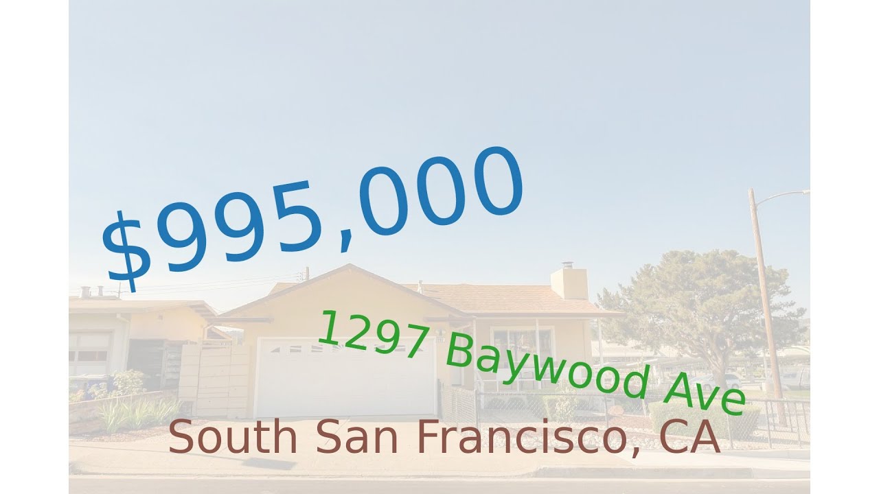 $995,000 home for sale in South San Francisco, CA (1297 Baywood Ave, 94080)