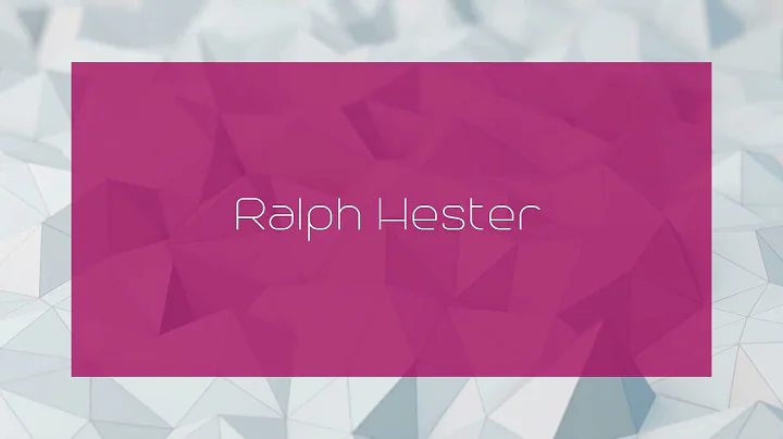 Ralph Hester - appearance