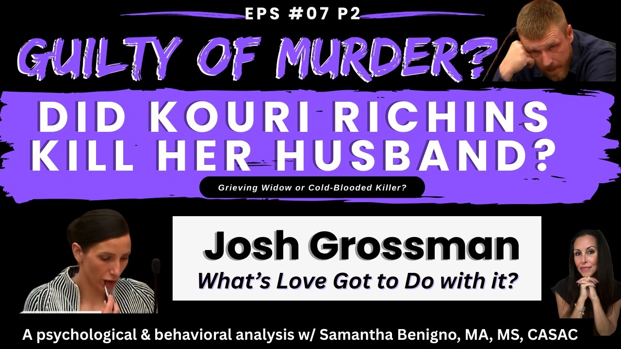 The Kouri Richins Case. ROBERT JOSH GROSSMAN. MOTIVE? EPS #7 P2