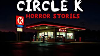 12 Scariest Circle K Horror Stories 