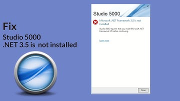 Fix - Studio 5000 Microsoft .NET Framework 3.5 is not installed (internet required)