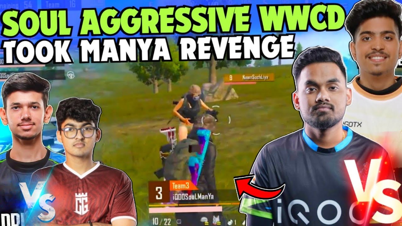 iQOOSouL Aggressive WWCD SouL Manya & Skipz on Fire 🔥 NAKUL vs GOBLIN ...