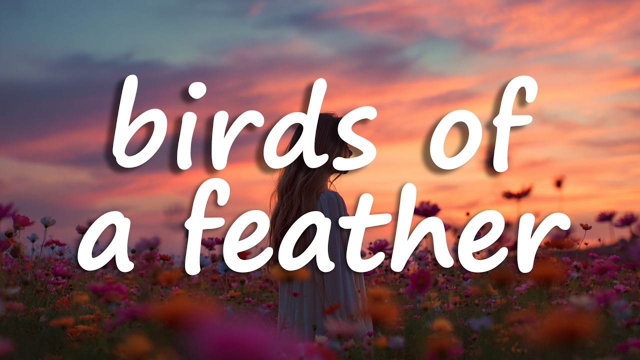 Billie Eilish - BIRDS OF A FEATHER (Lyrics)