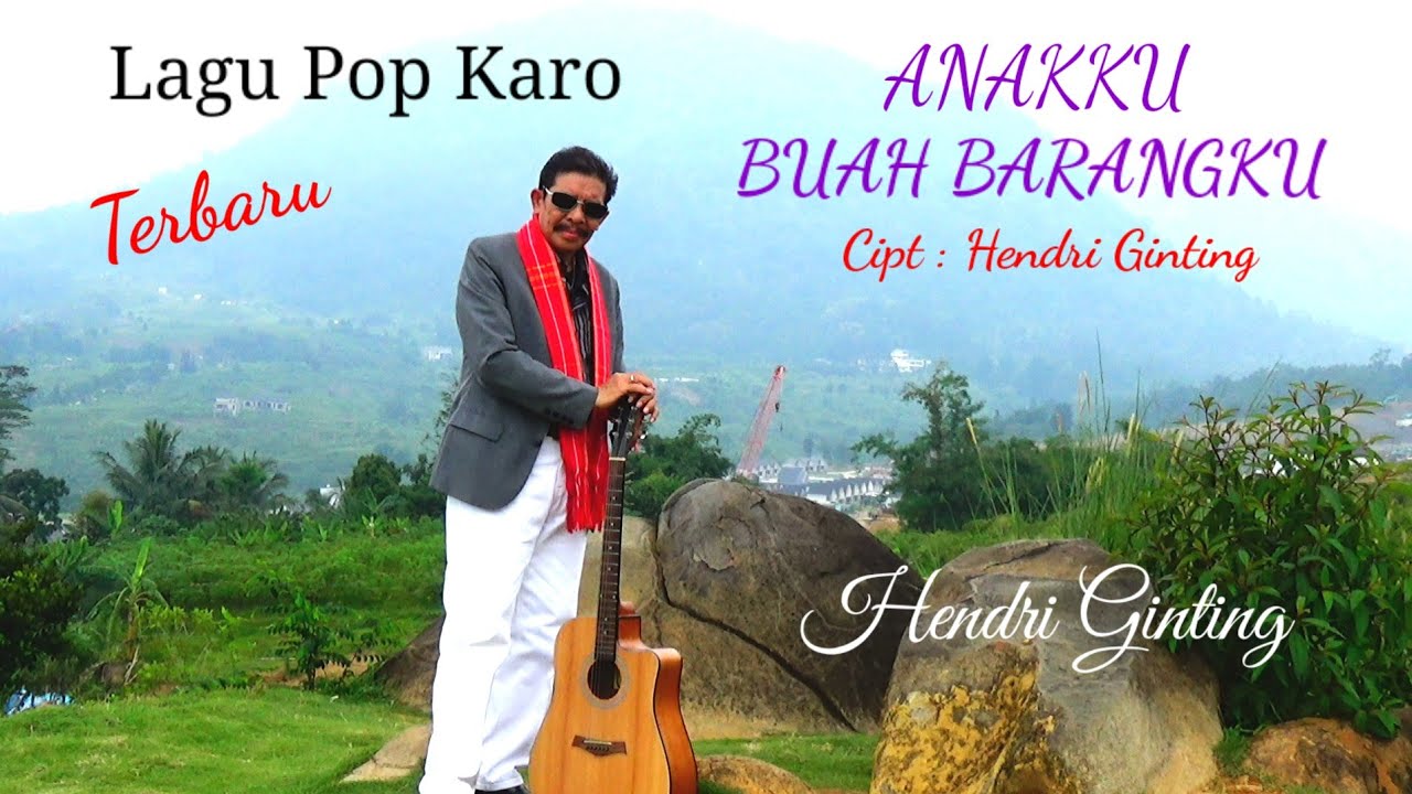 LAGU POP KARO TERBARU || ANAKKU BUAH BARANGKU || HENDRI GINTING