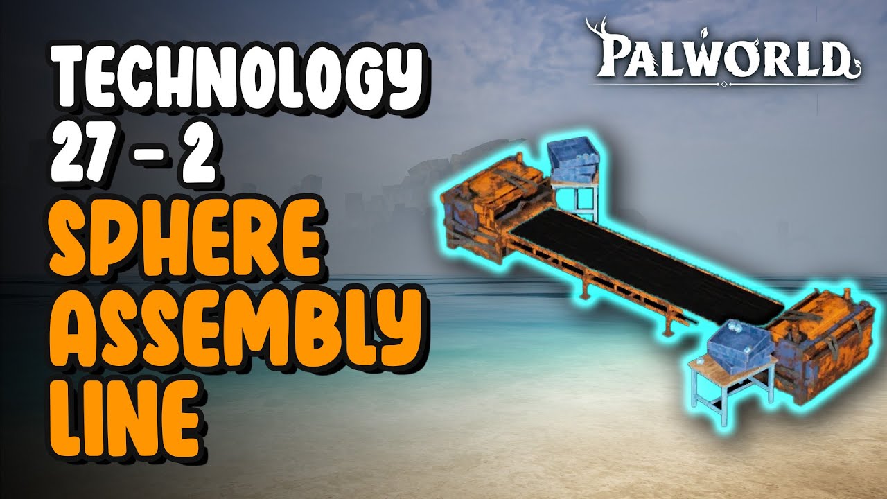 27-2 Sphere Assembly Line | Palworld