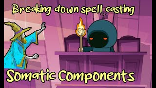 Somatic Components - Breaking Down Spell Casting in D&D 5e