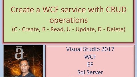 How to create a WCF service with CRUD operations easily (WCF + EF).
