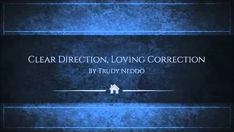 2016 LDL Retreat Trudy Neddo, Clear Direction, Loving Correction