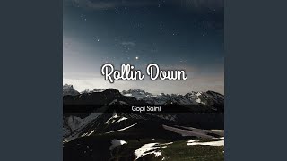 Rollin down